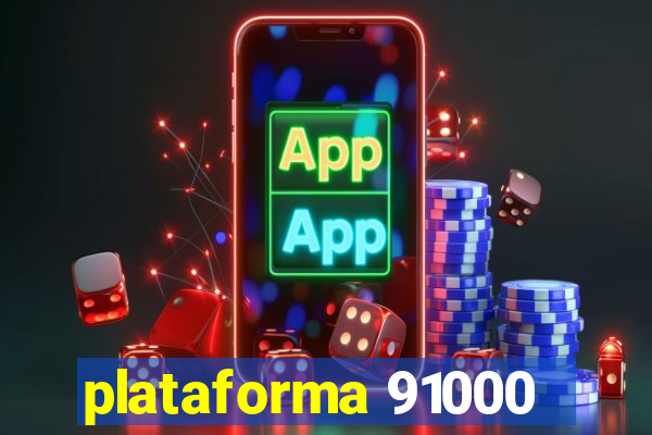 plataforma 91000